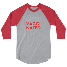 Load image into Gallery viewer, "Vaccinated" 3/4 sleeve raglan shirt