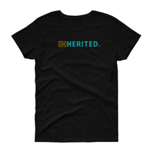 Load image into Gallery viewer, "Inherited" Women's short sleeve t-shirt