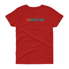 Load image into Gallery viewer, "Inherited" Women's short sleeve t-shirt