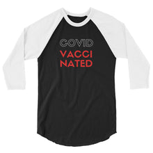 Load image into Gallery viewer, &quot;Vaccinated&quot; 3/4 sleeve raglan shirt
