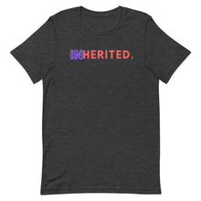 Load image into Gallery viewer, &quot;Inherited&quot; Short-Sleeve Unisex T-Shirt
